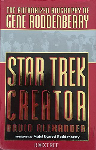 "Star Trek" Creator: Authorised Biography of Gene Roddenberry