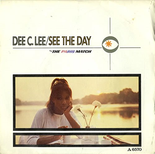 Dee C Lee A.Side See The Day, B.Side The Paris Match, CBS Records Label 1985