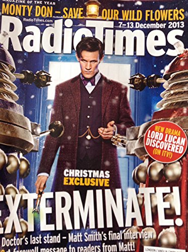 Vintage 2013 Radio Times Doctor Dr Who Front Cover 7th to 13th Of December 2013 - Exterminate! - The Doctors Last Stand Matt Smith as The Dr - Brand New Ex Shop Stock
