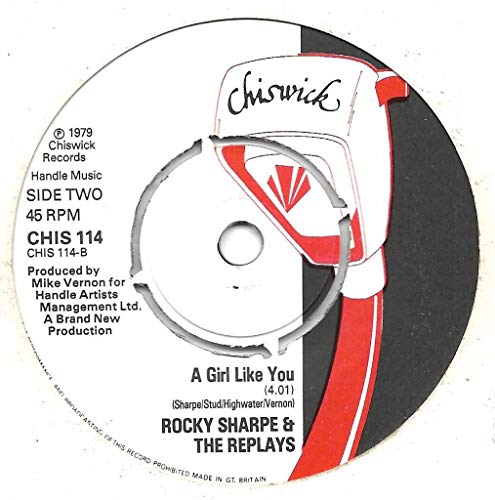 Rocky Sharpe And The Replays A.Side Love Will Make You Fail In School, B.Side A Girl Like You, Chiswick Records Label 1979, 7 inch vinyl Single