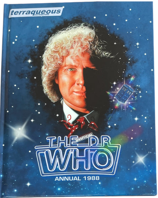 Vintage Terraqueous Distributors - The Unofficial Dr Who Annual 1988 - Based On The TV Series Starring Colin Baker As The Doctor And Introducing Sylvester McCoy as The Doctor - 2021 Fan Produced - Brand New Former Shop Stock