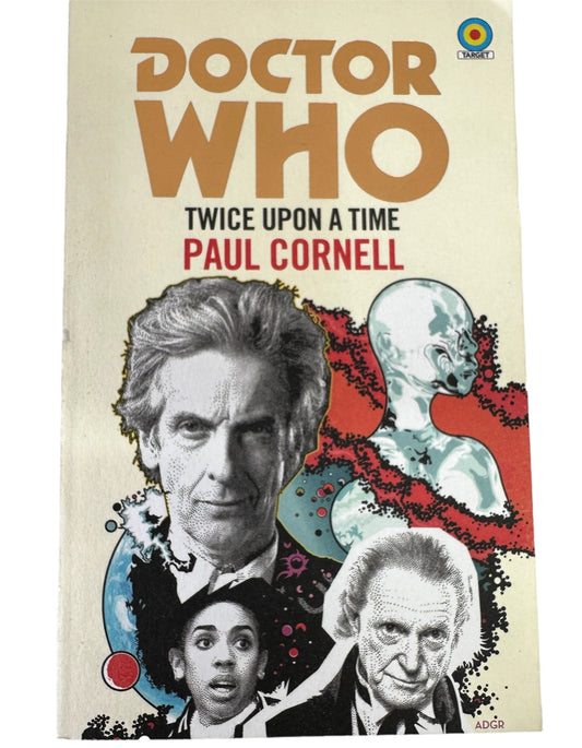 Doctor Dr Who Twice Upon A Time BBC Target Paperback Novel 2018 By Paul Cornell - Autographed By The Author