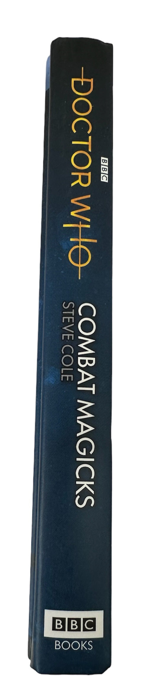 Doctor Dr Who Combat Magicks BBC Books Hardback Novel 2018 By Steve Cole