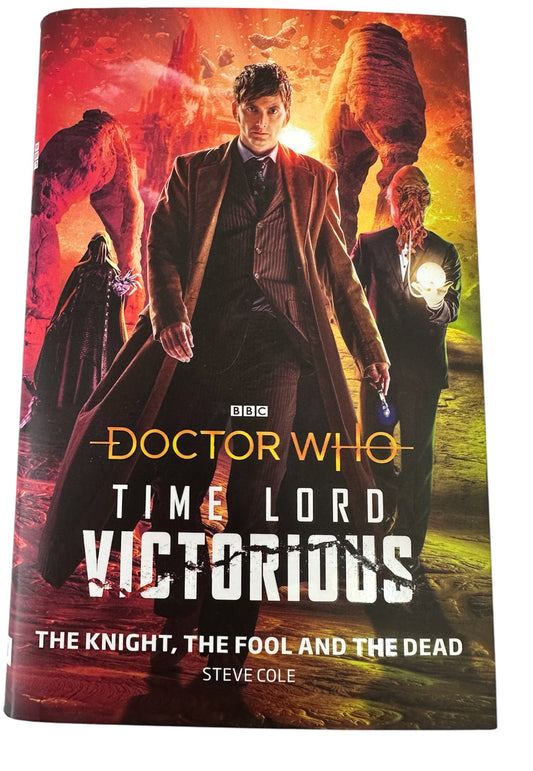 Doctor Dr Who Time Lord Victorious - The Knight, The Fool And The Dead BBC Books Hardback Novel 2020 By Steve Cole