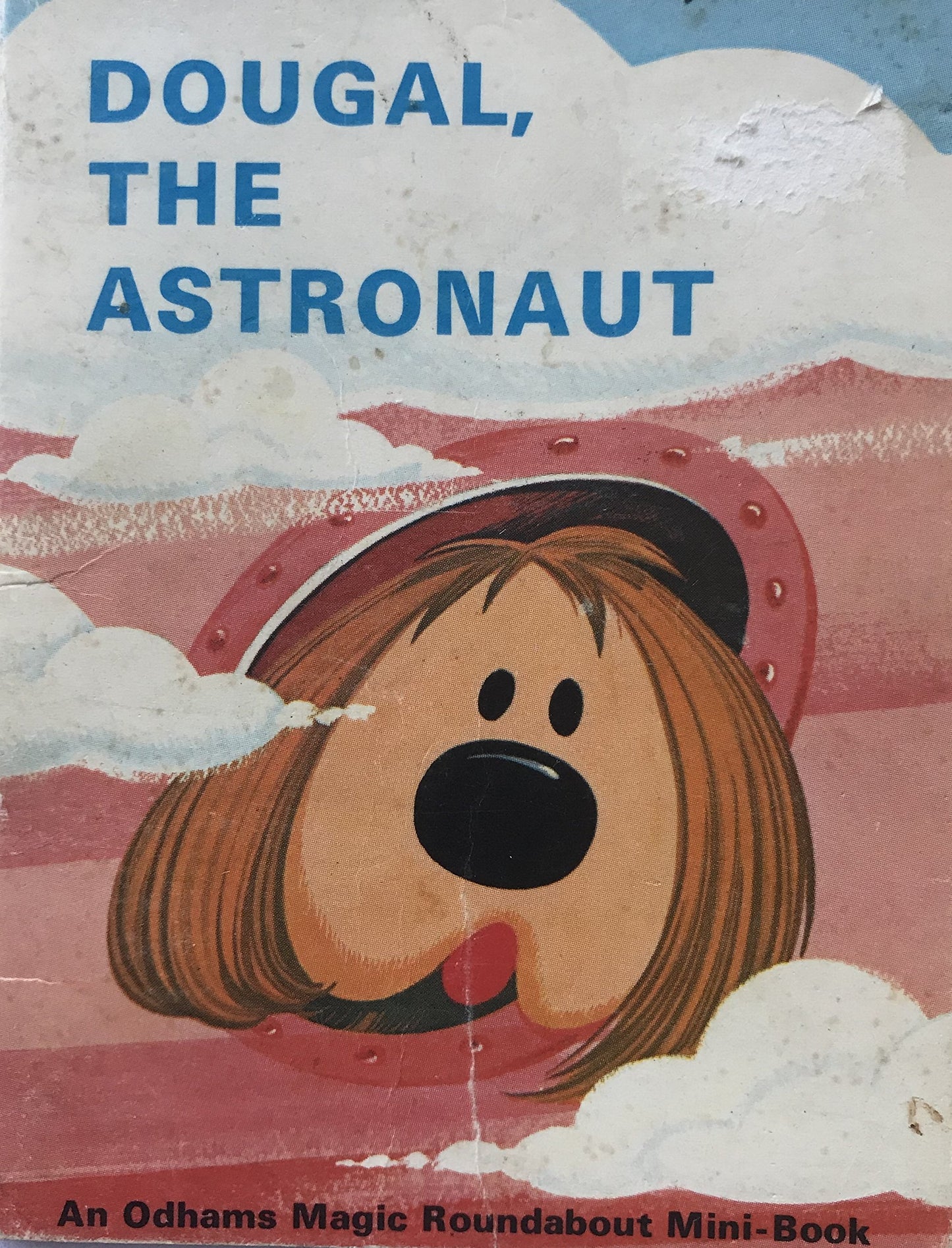 Dougal the astronaut (Odhams Magic Roundabout mini-books) [paperback] [Jan 01, 1970] …