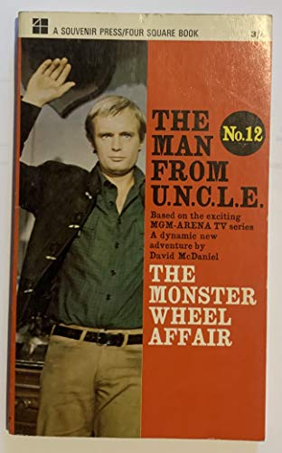 The Man from U.N.C.L.E: The Monster Wheel Affair: No.12 [Paperback] Edited by Jack Scott