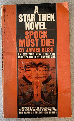 Vintage 1970 Spock Must Die - A Star Trek Novel By James Blish - Bantam Books Paperback.