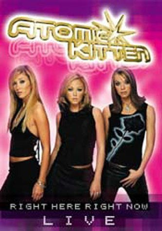 Atomic Kitten - Right Here, Right Now - Live [VHS]