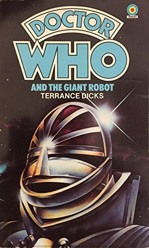 Doctor Who And The Giant Robot Target Paperback Novel Second Impression 1979 By Terrance Dicks