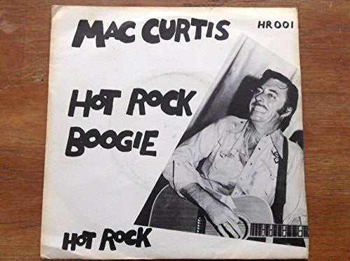 Mac Curtis - Hot Rock Boogie 7" Vinyl Single Record Hot Rock Record Label 1979