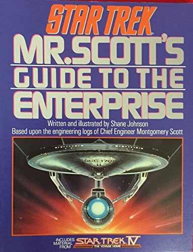 Star Trek Mr. Scott's Guide To The Enterprise - Large Paperback Book by Shane Johnson - Based Upon The Engineering Logs Of Chief Engineer Montgomery Scott