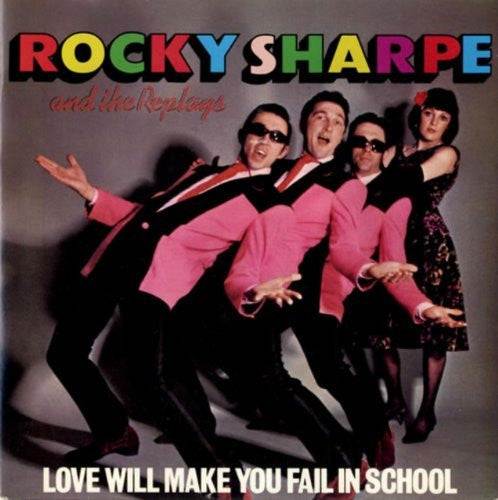 Rocky Sharpe And The Replays A.Side Love Will Make You Fail In School, B.Side A Girl Like You, Chiswick Records Label 1979, 7 inch vinyl Single