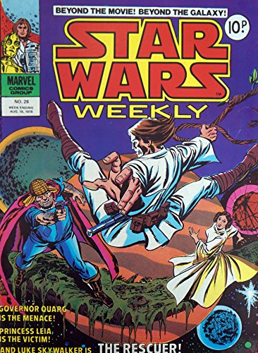 STAR WARS WEEKLY NO 28(AUG 16TH 1978) [Paperback] ARCHIE GOODWIN, CHRIS CLAREMONT, STAN LEE and CARMINE INFANTINO, TERRY AUSTIN, JOHN BYRNE, SYD SHORES