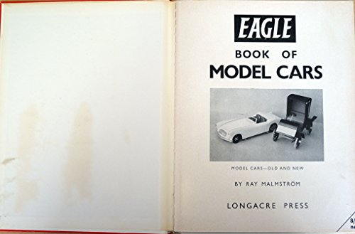 'Eagle' book of model cars [hardcover] Malmstrom, Ray [Jan 01, 1961] …