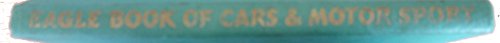 "Eagle" book of cars & motor sport [unknown_binding] Roberts, Peter [Jan 01, 1958] …