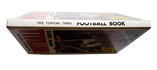 THE TOPICAL TIMES FOOTBALL BOOK 1984 [hardcover] No Author. [Jan 01, 1983] …