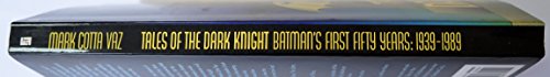 Tales of the Dark Knight. Batman's first fifty years: 1939 - 1989 [paperback] Vaz, Mark Cotta [Oct 26, 1989] …