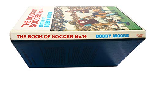 THE BOOK OF SOCCER, no 14 [hardcover] BOBBY MOORE. Editor. [Jan 01, 1971] …
