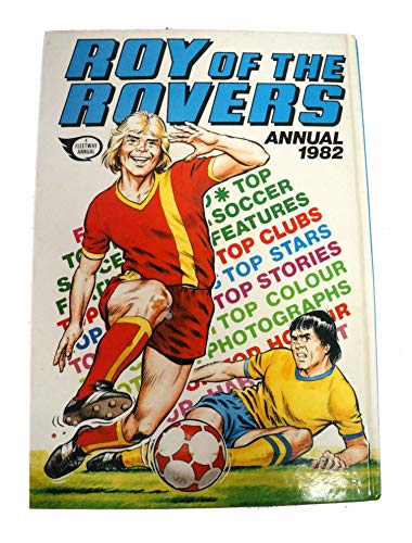 ROY OF THE ROVERS ANNUAL 1982 (Roy Of The Rovers): Written by No stated author, 1981 Edition, Publisher: IPC Magazines [Hardcover] [hardcover] No stated author [Jan 16, 1981] …