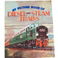 My Picture Book of Diesel and Steam Trains. Compiled and illustrated by A. W. Baldwin [unknown_binding] Arthur W. Baldwin [Jan 01, 1960] …