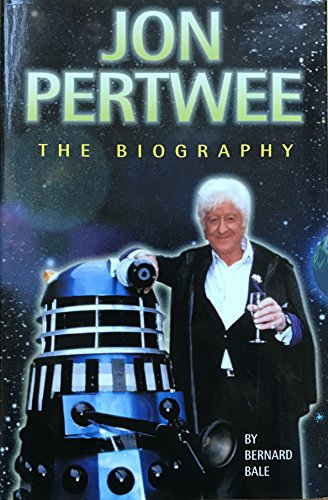 Jon Pertwee: The Biography [hardcover] Bale, Bernard [May 15, 2000] …