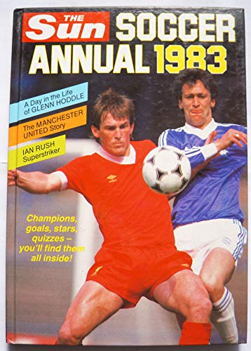The Sun Soccer Annual 1983 [hardcover] Uncredited [Jan 01, 1983] …