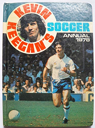 Kevin Keegan's Soccer Annual 1978 [hardcover] [Jan 01, 1977] …