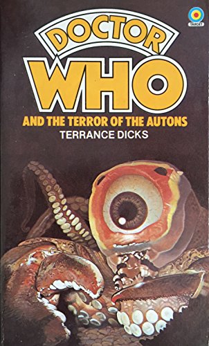 Doctor Who and the Terror of the Autons (Doctor Who Library) [paperback] Dicks, Terrance [Dec 01, 1987] …