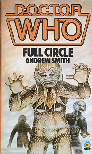Doctor Who Full Circle [paperback] Smith, Andrew [Jan 01, 1982] …
