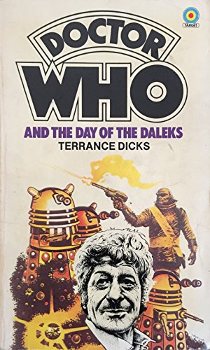 Doctor Who and the Day of the Daleks [paperback] Dicks, Terrance [Jan 01, 1974] …