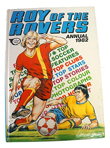 ROY OF THE ROVERS ANNUAL 1982 (Roy Of The Rovers): Written by No stated author, 1981 Edition, Publisher: IPC Magazines [Hardcover] [hardcover] No stated author [Jan 16, 1981] …