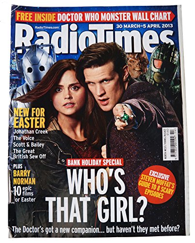 Radio Times Doctor Who Front Cover 30th March to 5th Of April 2013 - Who's That Girl - Featuring Matt Smith As The Doctor Who And Jenna Louise Coleman As Clara Osward In The Brand New Series Of