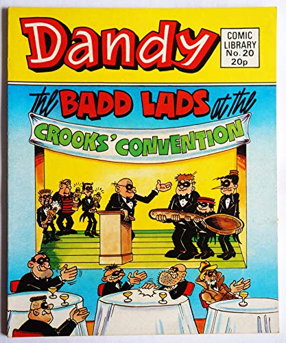 Dandy Comic Library No 20 the Badd Lads at the Crooks Convention [paperback] DCT [Jan 01, 1984] …
