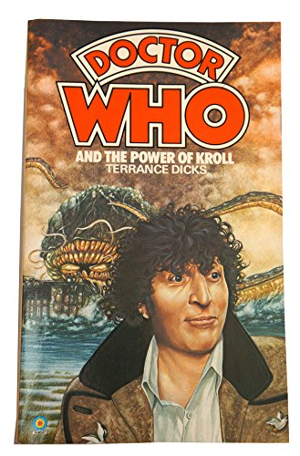 Doctor Who And The Power Of Kroll [paperback] Dicks, Terrance [Jan 01, 1982] …