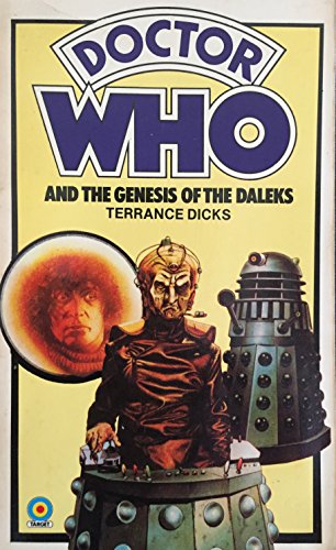 Doctor Who and the Genesis of the Daleks [paperback] Dicks, Terrance [Jan 01, 1976] …