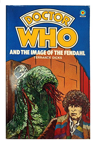 Doctor Who and the Image of the Fendahl: Written by Terrance Dicks, 1979 Edition, (Reprint) Publisher: Dr Who [Paperback] [paperback] Terrance Dicks [Jul 16, 1979] …
