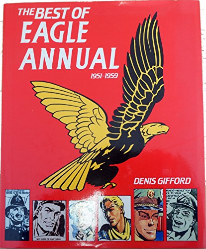 The Best of Eagle Annual 1951-1959 [hardcover] Gifford, Denis [Oct 16, 1989] …