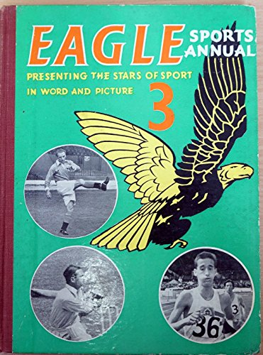 THE THIRD EAGLE SPORTS ANNUAL. [hardcover] Morris, Marcus. (Editor) [Jan 01, 1954] …