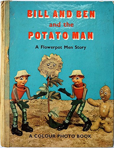 Bill and Ben and the Potato Man ... Illustrations by Janet and Anne Grahame-Johnstone [unknown_binding] Maria Bird [Jan 01, 1953] …