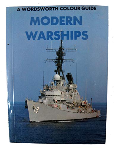 Modern Warships (Wordsworth Colour Guide) [paperback] unknown [Oct 01, 1992] …