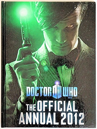 Doctor Who Official Annual 2012 by Leanne Gi Bbc (2011-09-20) [Hardcover] [Jan 01, 1881] Leanne Gi Bbc …
