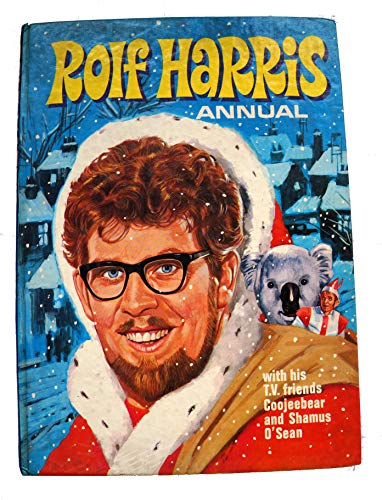 Rolf Harris with his Tv Friends Coojeebear and Shamus O'Sean Annual 1969 / 1970 [hardcover] Rolf Harris [Jan 01, 1969] …