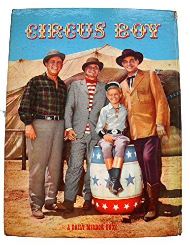 Circus Boy: TV's famous Corky and his circus adventures [hardcover] Gordon Grimsley,Dorothea J snow,John Pollack [Jan 01, 1958] …