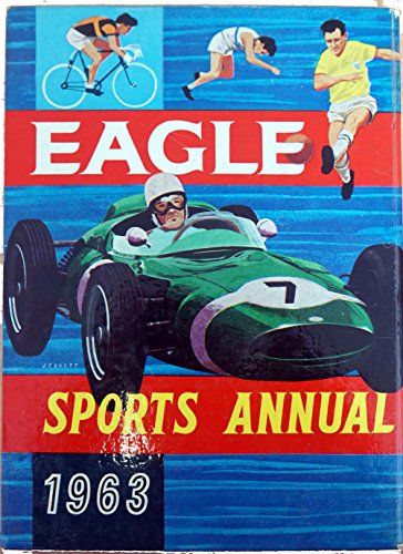 Eagle Sports Annual 1963 [hardcover] Various,Various [Jan 01, 1963] …