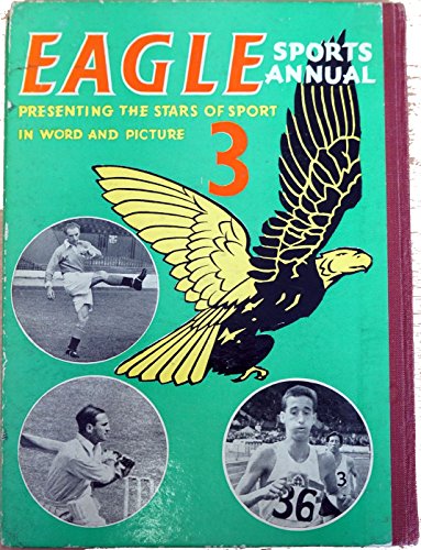THE THIRD EAGLE SPORTS ANNUAL. [hardcover] Morris, Marcus. (Editor) [Jan 01, 1954] …